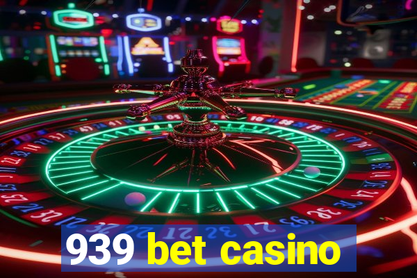 939 bet casino